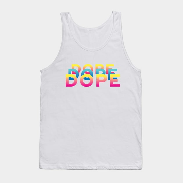 Dope Tank Top by Marija154